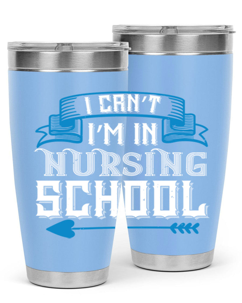 I can’t i’m in nursing school Style 331#- nurse- tumbler
