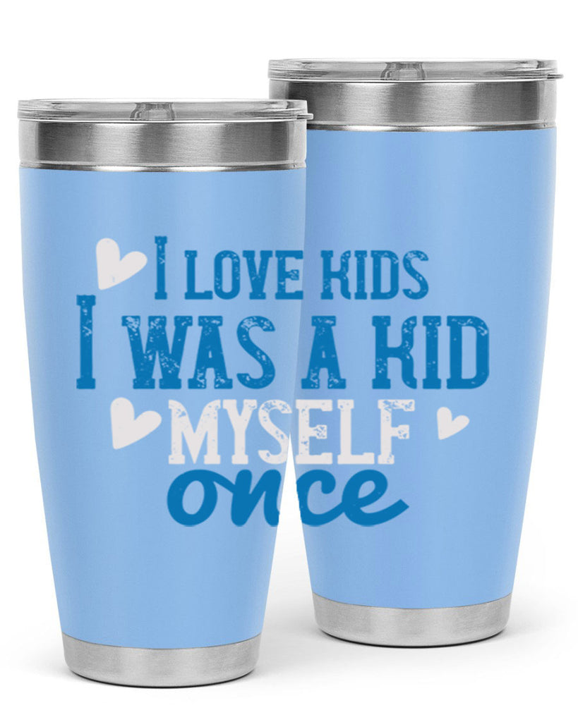 I love kids I was a kid myself once Style 35#- baby- Tumbler