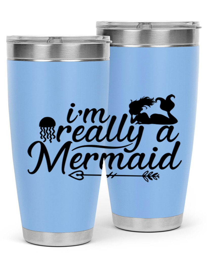 I m Really A Mermaid 213#- mermaid- Tumbler