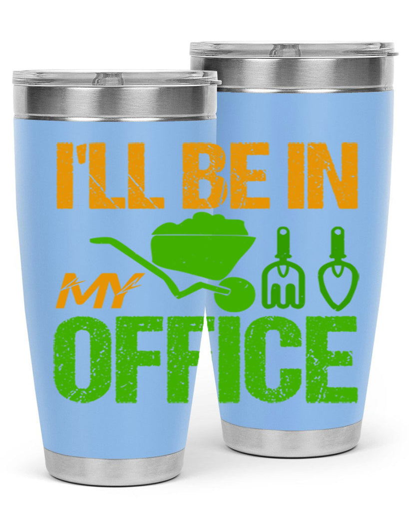 Ill be in my Office 49#- farming and gardening- Tumbler