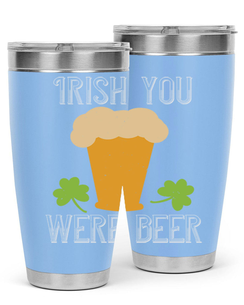 Irish you were beer Style 131#- St Patricks Day- Tumbler
