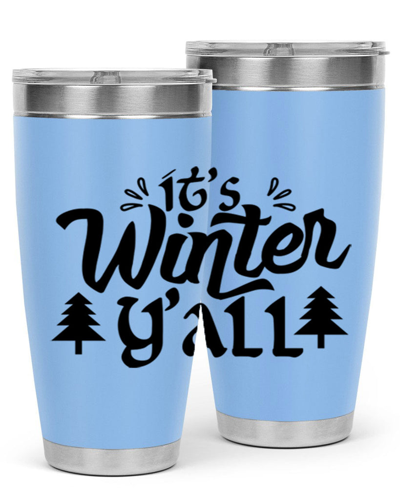 It s Winter Y all 257#- winter- Tumbler