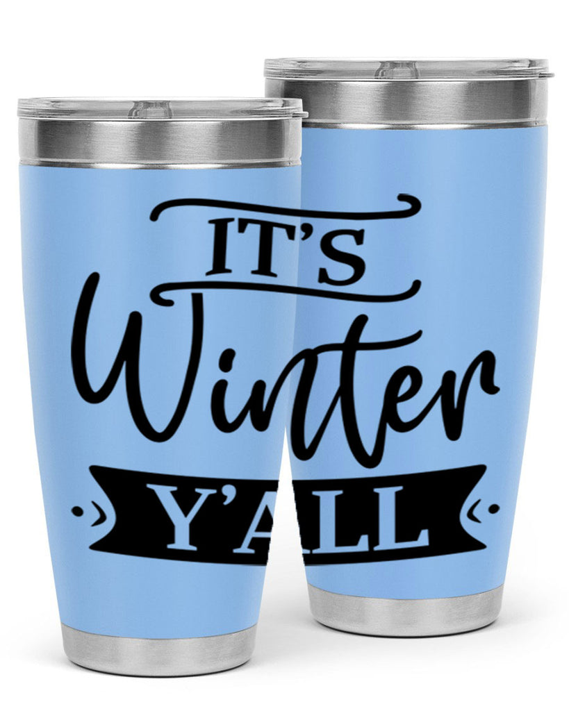 Its Winter Yall265#- winter- Tumbler