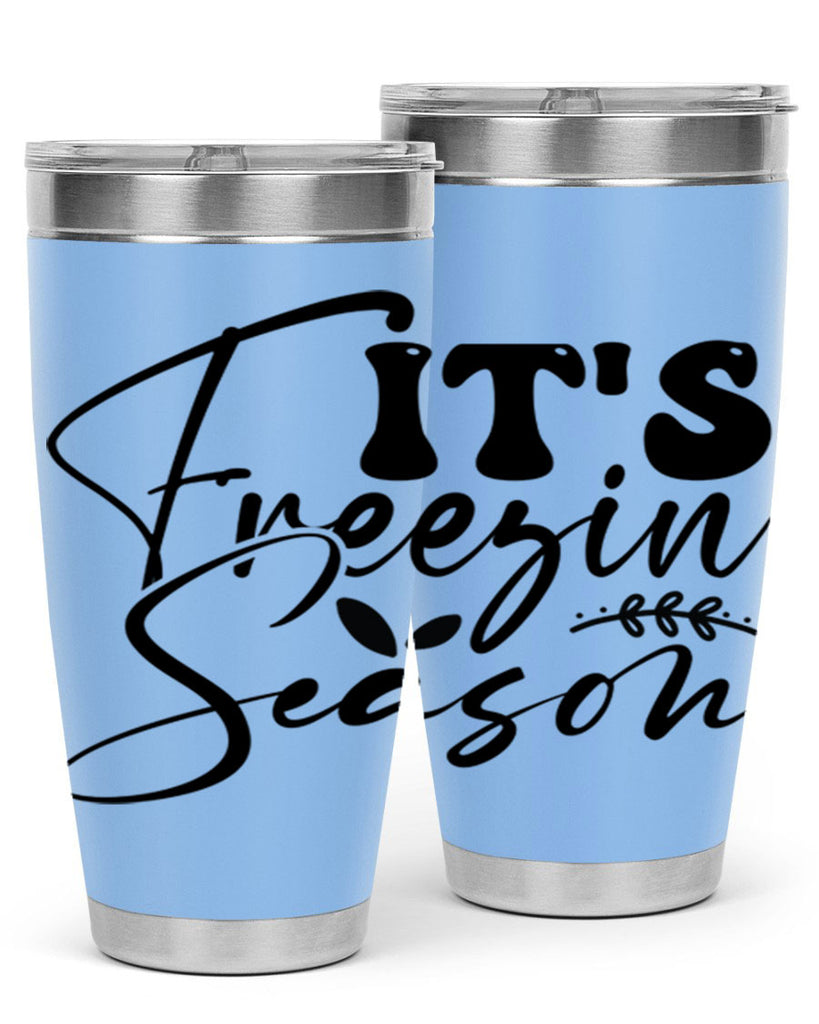Its freezin season 270#- winter- Tumbler