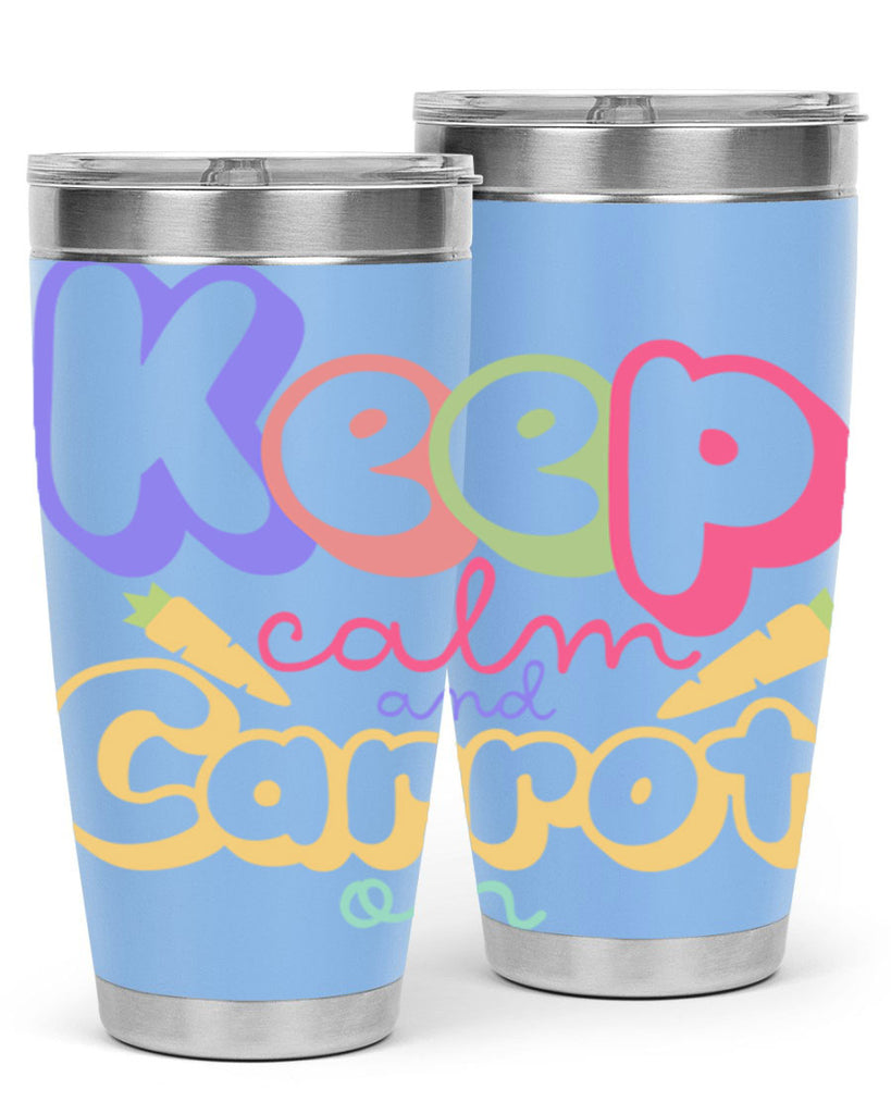 Keep calm and carrot on289#- spring- Tumbler