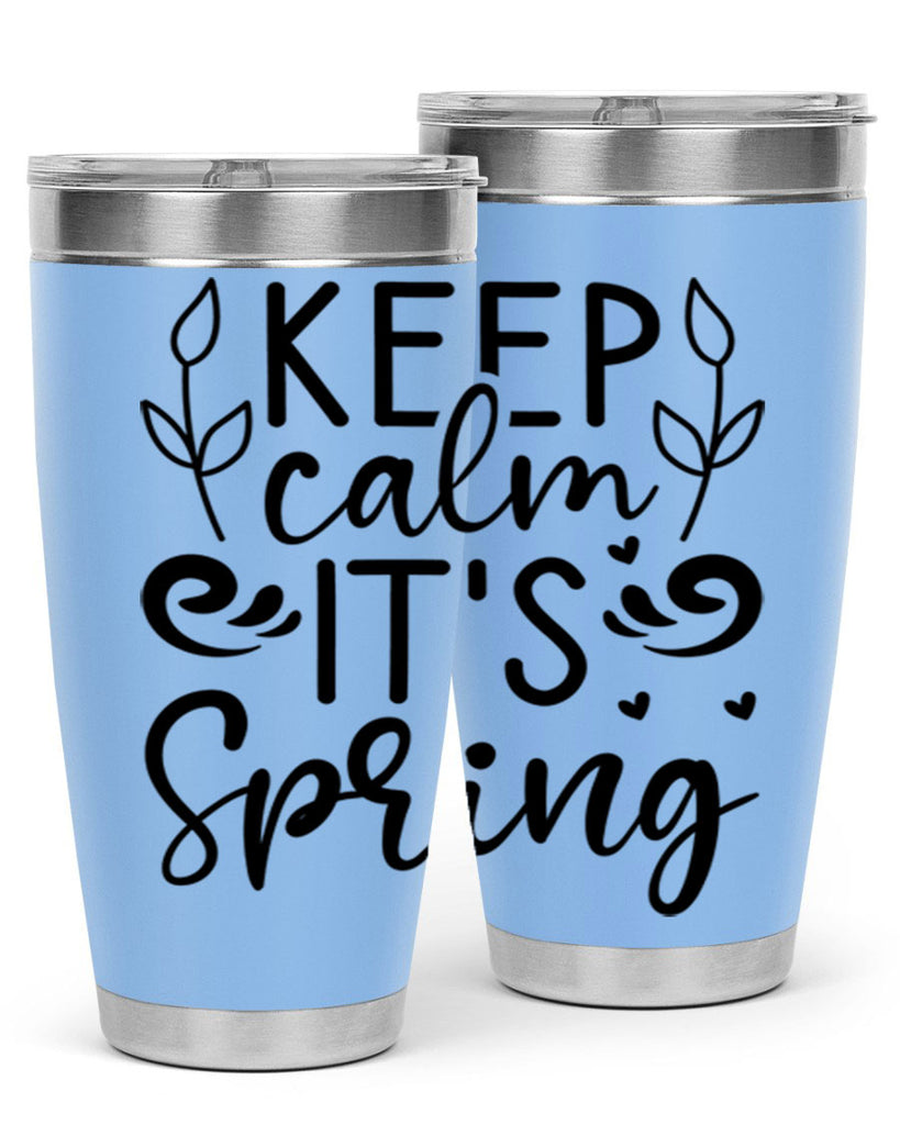 Keep calm its spring  293#- spring- Tumbler