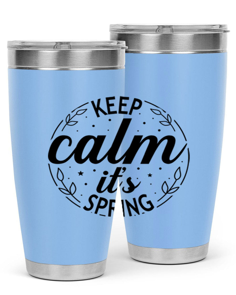Keep calm its spring  294#- spring- Tumbler