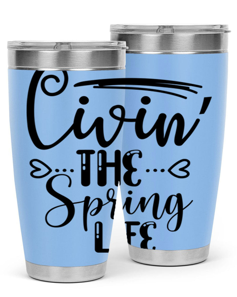 LIVIN the SPRING LIFE  318#- spring- Tumbler