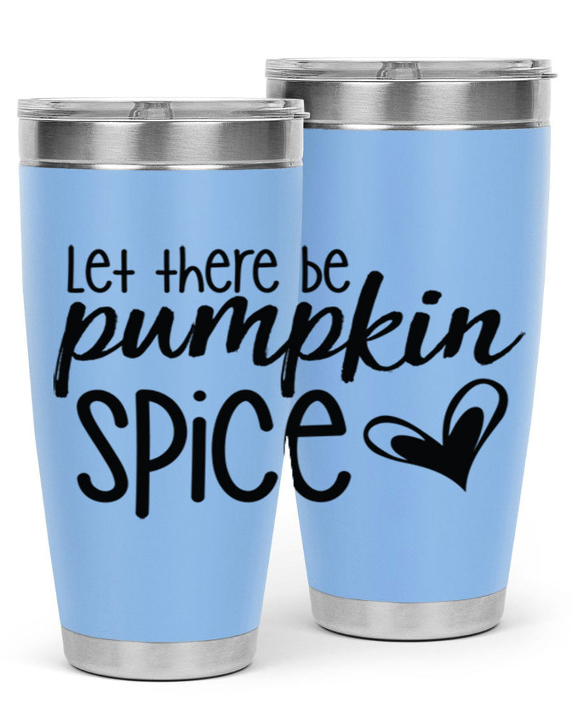 Let There Be Pumpkin Spice 403#- fall- Tumbler