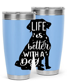 Life Is Better With A Dog Style 17#- dog- Tumbler