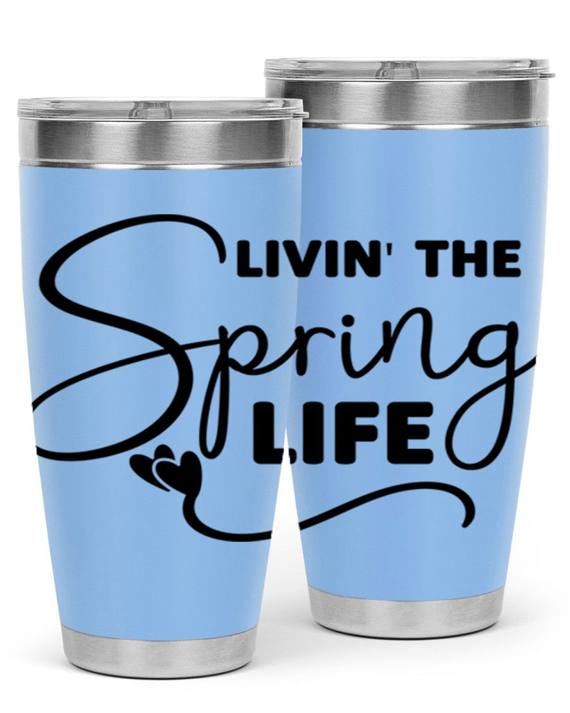 Livin' the Spring Life316#- spring- Tumbler