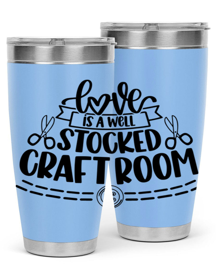 Love Is A Well Stocked 13#- crafting- Tumbler