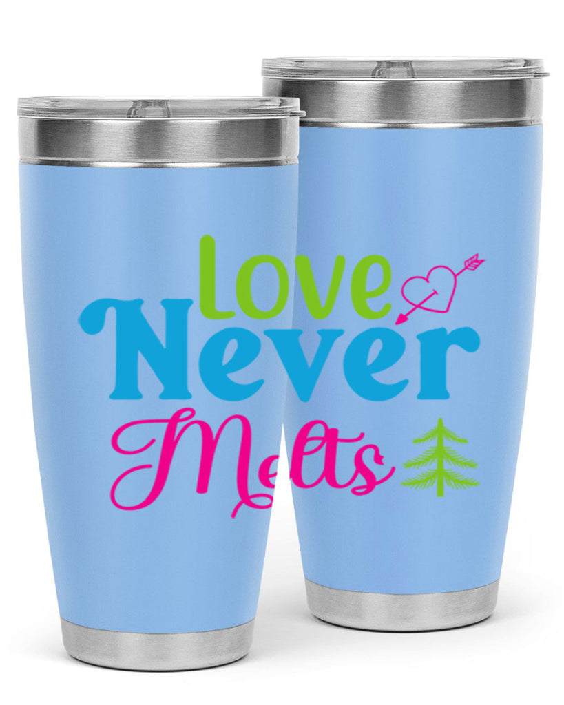Love Never Melts 311#- winter- Tumbler