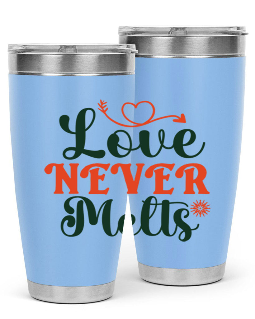 Love Never Melts 312#- winter- Tumbler