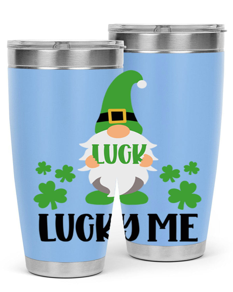 Luck Lucky Me Style 61#- St Patricks Day- Tumbler