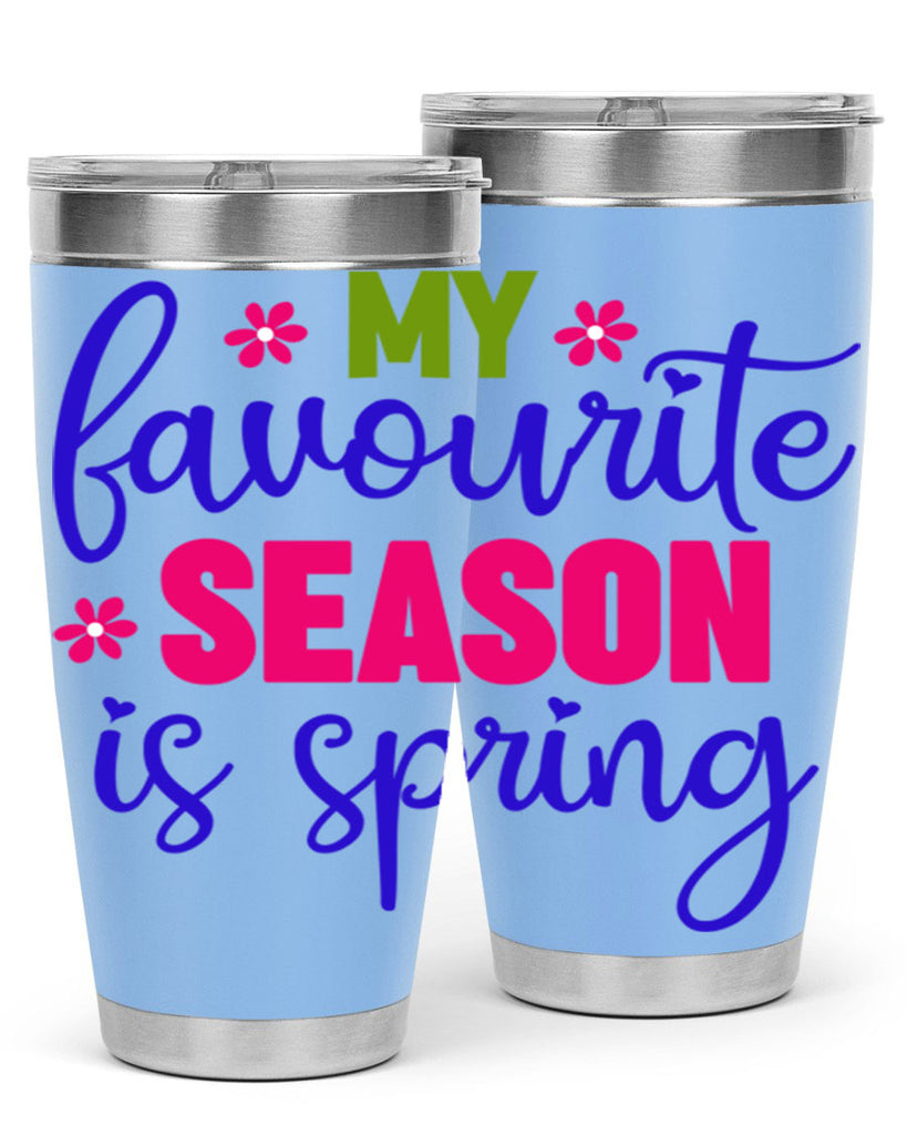 My Favourite Season is Spring 346#- spring- Tumbler