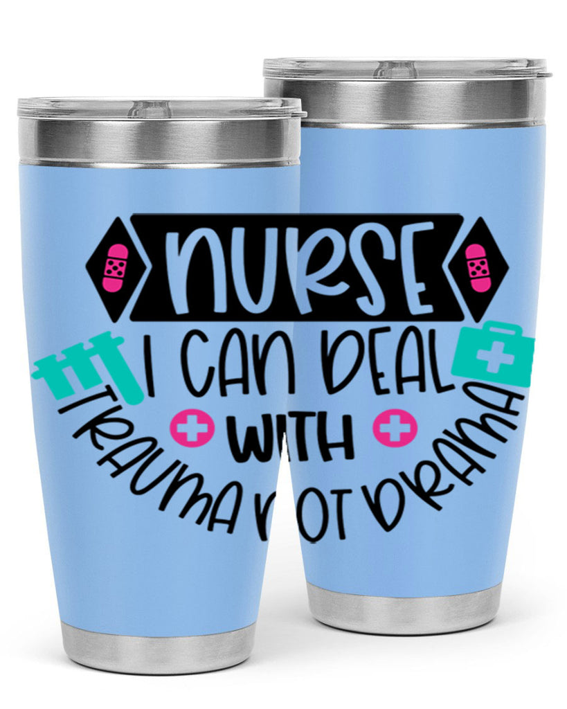 Nurse I Can Deal With Trauma Not Drama Style Style 115#- nurse- tumbler