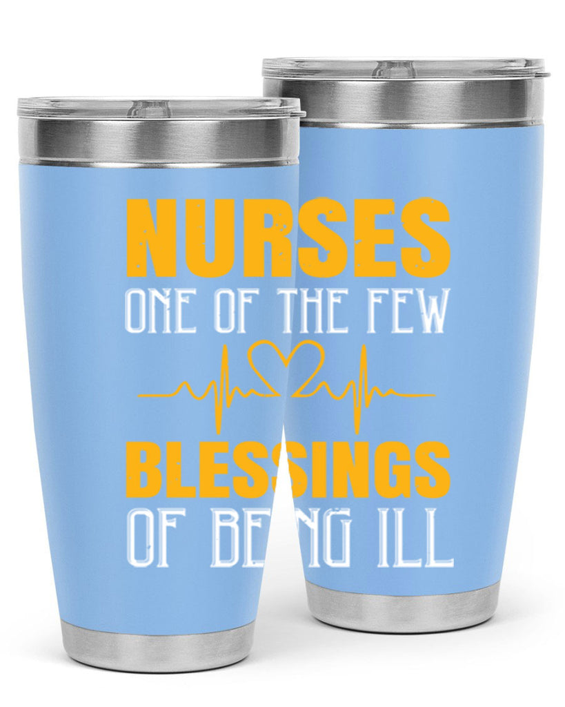 Nurses — one of the few blessings of being ill Style 278#- nurse- tumbler