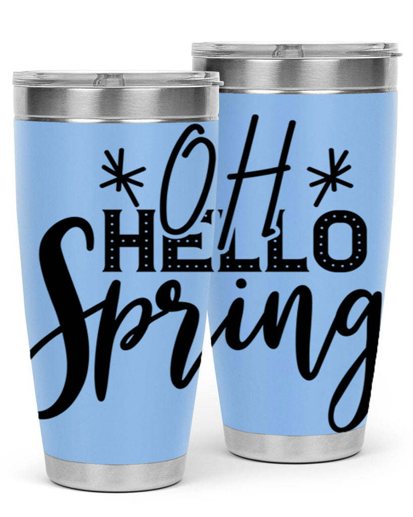 OH HELLO SPRING  383#- spring- Tumbler