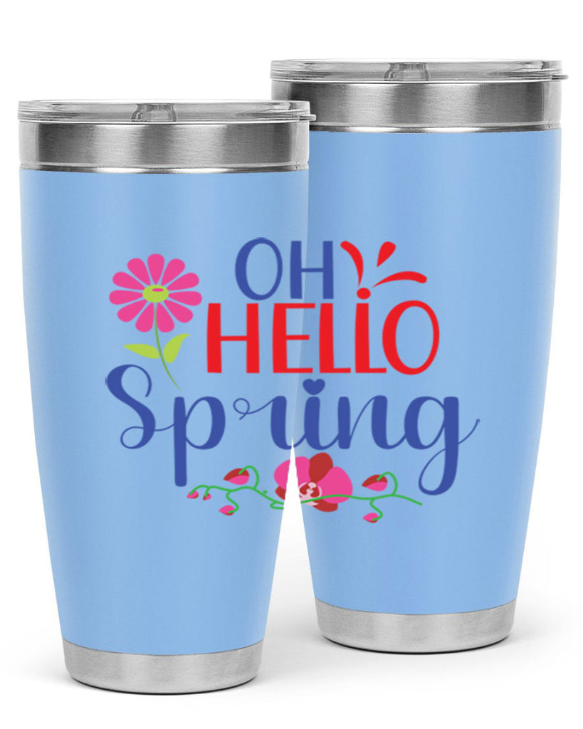 Oh Hello Spring 361#- spring- Tumbler
