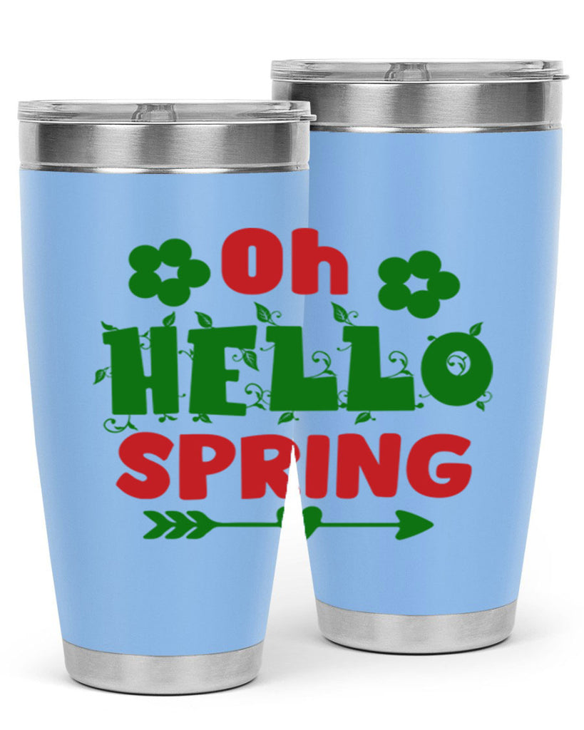Oh Hello Spring 380#- spring- Tumbler