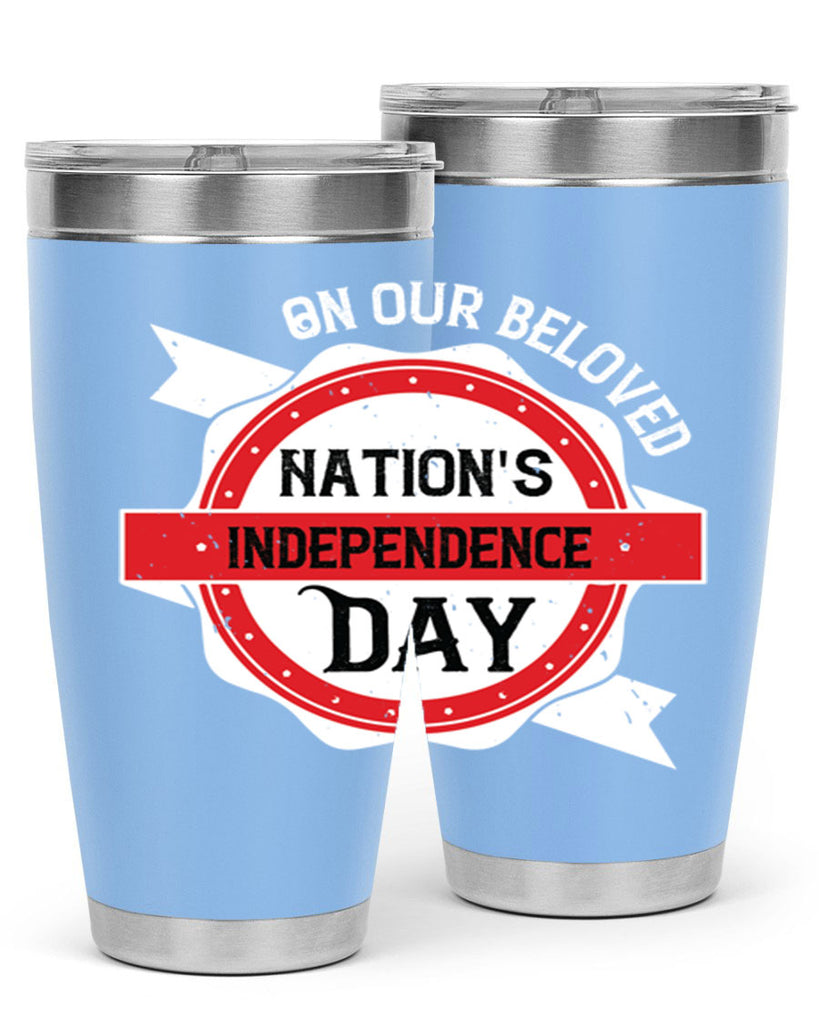 On our beloved Nations Independence Day Style 134#- Fourt Of July- Tumbler