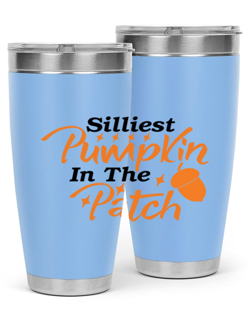 Silliest Pumpkin In The Patch 572#- fall- Tumbler