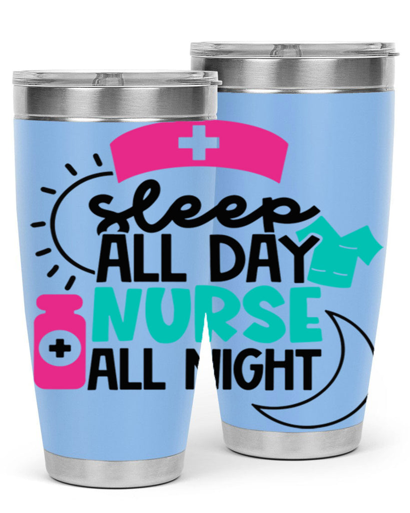 Sleep All Day Nurse All Night Style Style 36#- nurse- tumbler