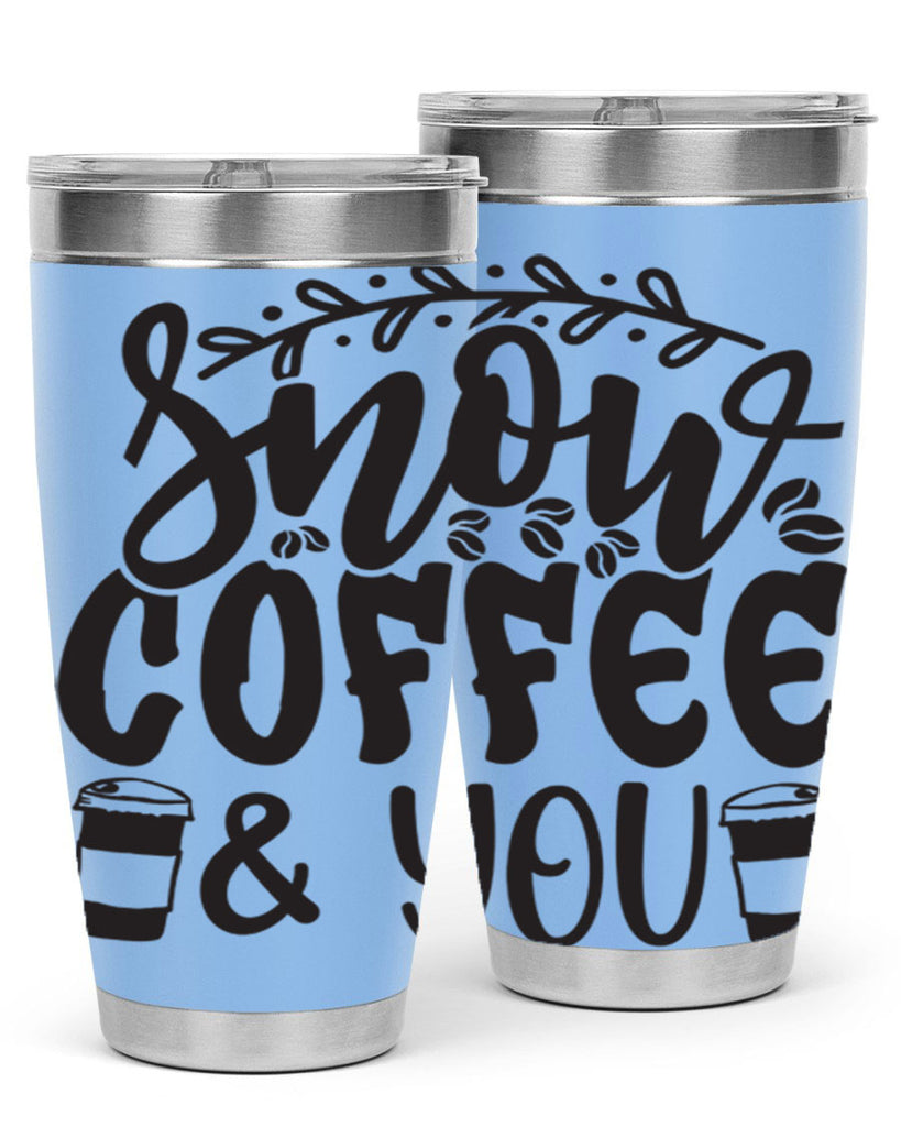 Snow coffee you 371#- winter- Tumbler