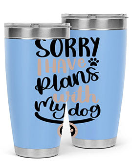 Sorry I Have Plans Style 9#- dog- Tumbler