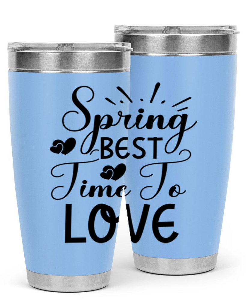 Spring Best Time To Love 411#- spring- Tumbler