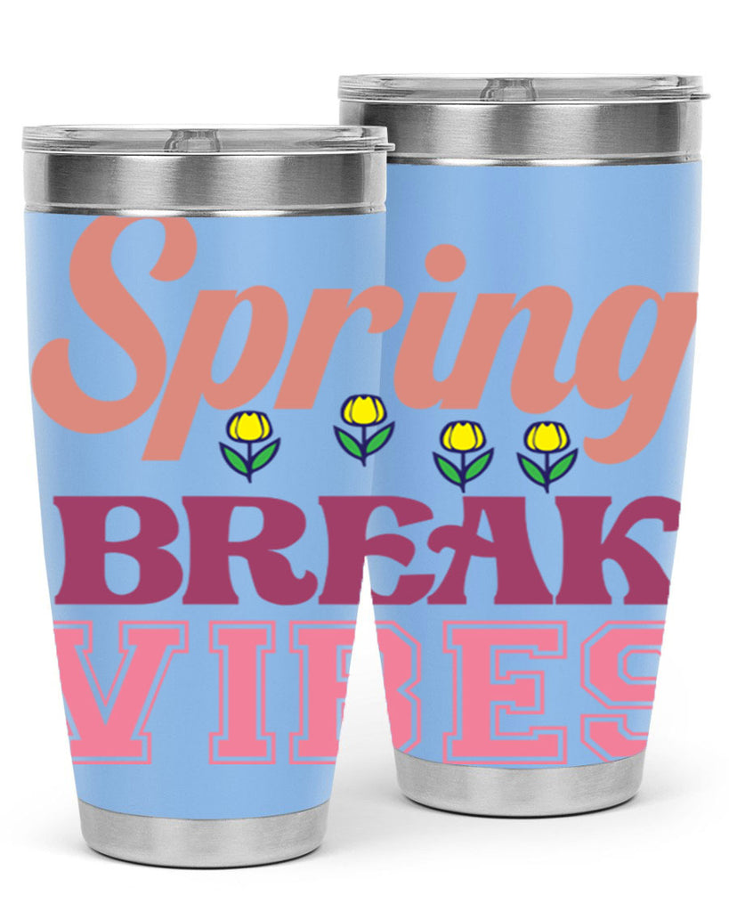 Spring Break Vibes  486#- spring- Tumbler