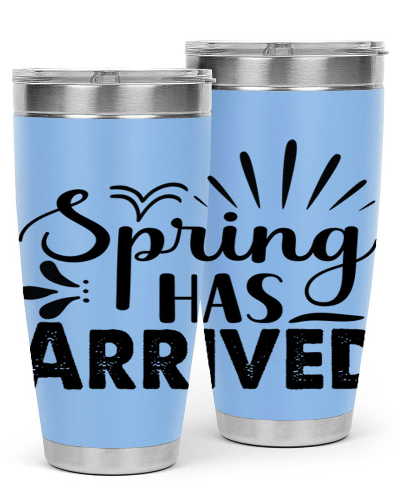 Spring Has Arrived  489#- spring- Tumbler