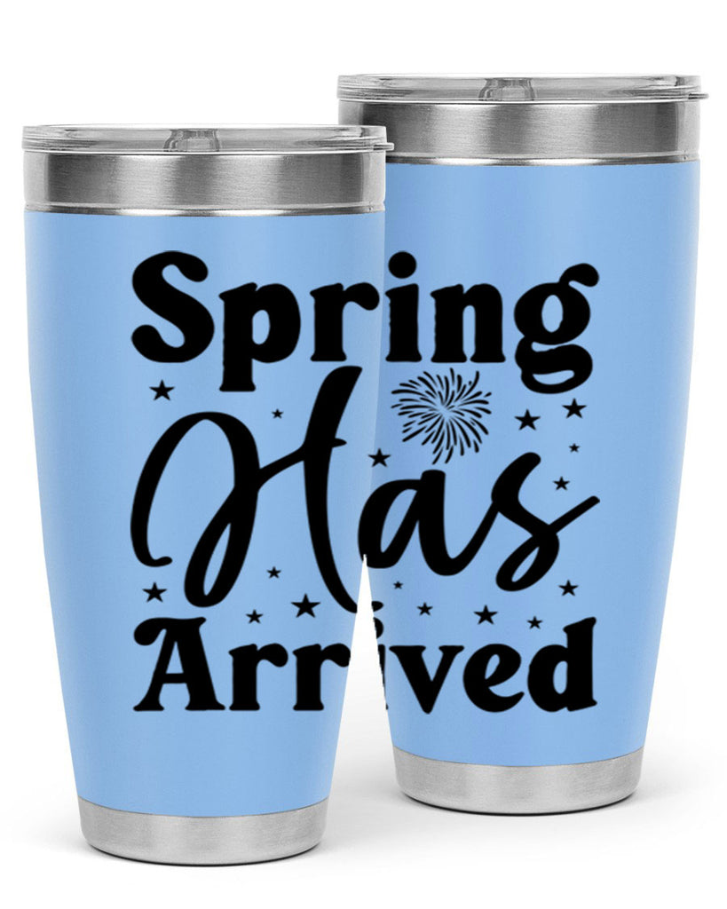 Spring Has Arrived 425#- spring- Tumbler