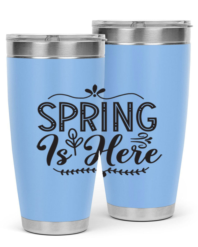 Spring is here 441#- spring- Tumbler