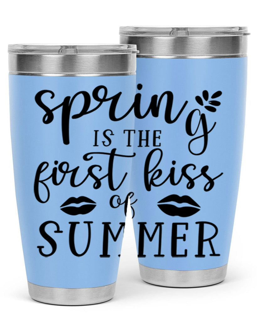 Spring is the first kiss 507#- spring- Tumbler