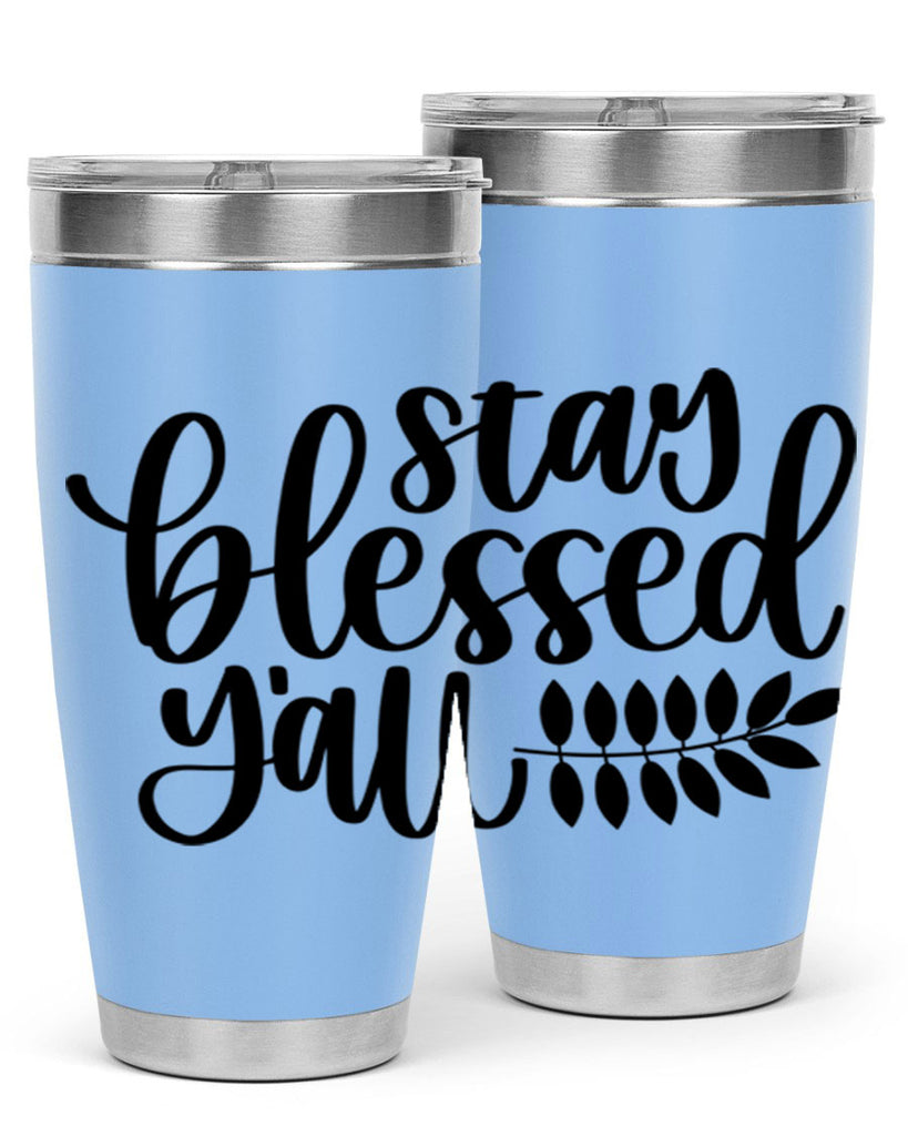Stay Blessed Yall 508#- fall- Tumbler