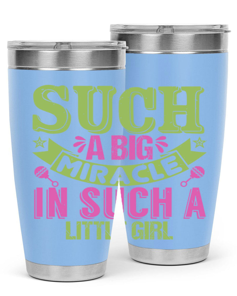 Such a big miracle in such a little girl Style 169#- baby- tumbler