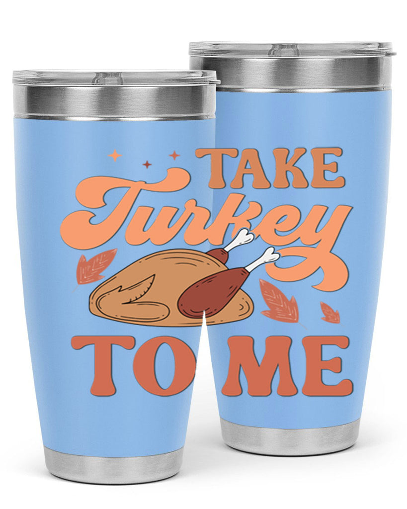 Take Turkey To Me 594#- fall- Tumbler