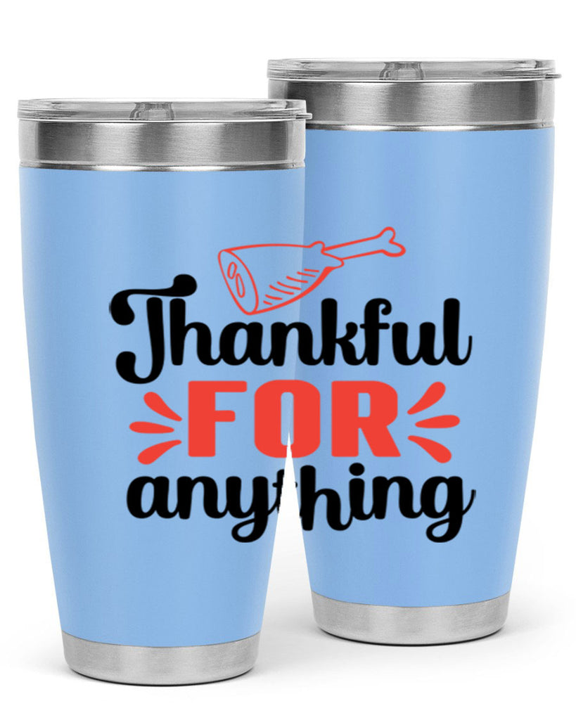 Thankful for anything 598#- fall- Tumbler