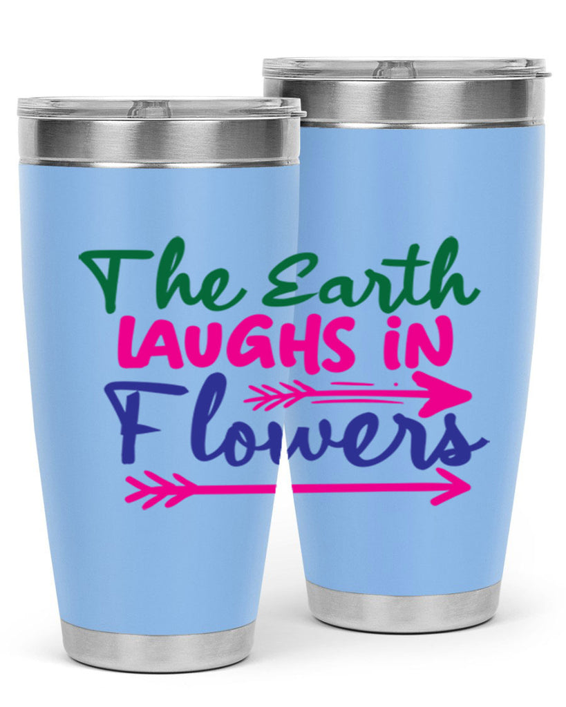 The Earth Laughs In Flowers 535#- spring- Tumbler
