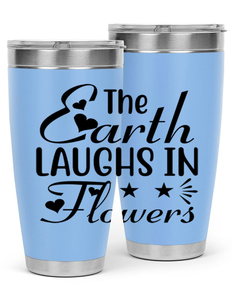The Earth Laughs in Flowers 536#- spring- Tumbler