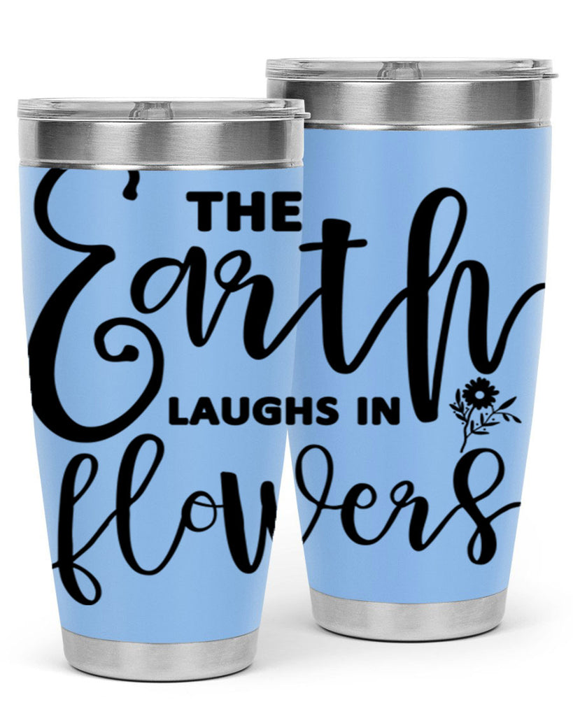 The Earth Laughs in Flowers541#- spring- Tumbler