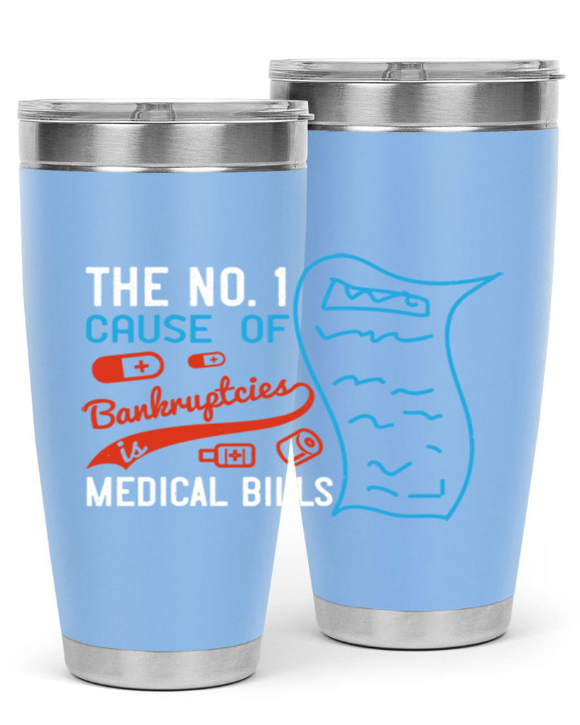 The No cause of bankruptcies is medical bills Style 21#- medical- tumbler