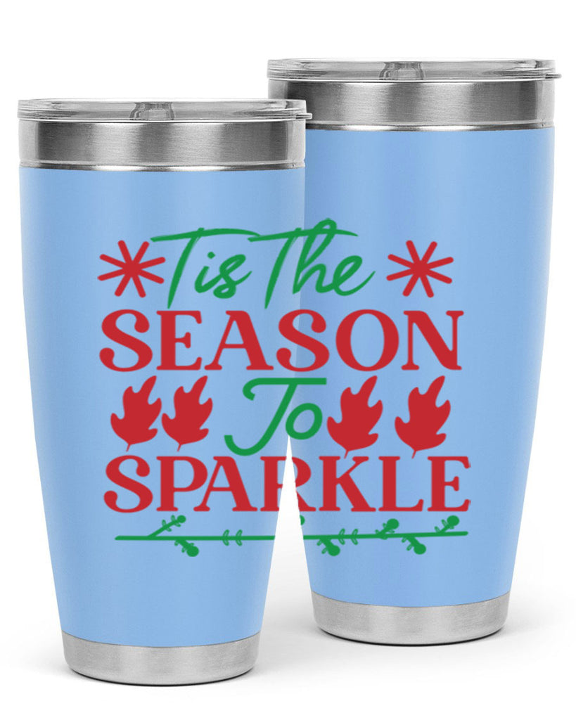 Tis The Season To Sparkle 419#- winter- Tumbler