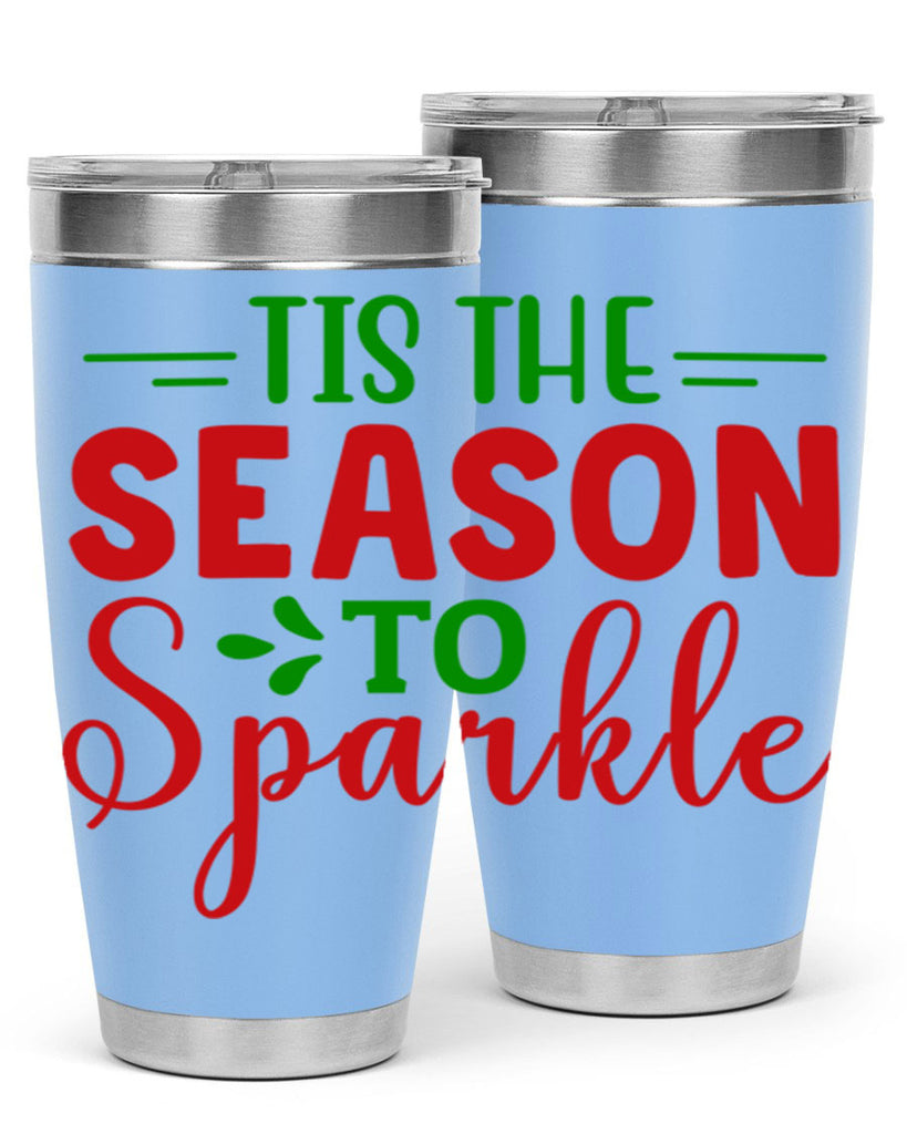 Tis the Season to Sparkle 420#- winter- Tumbler