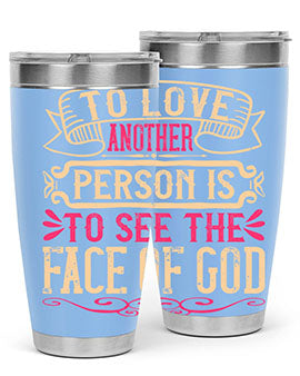 To love another person is to see the face of God Style 16#- dog- Tumbler
