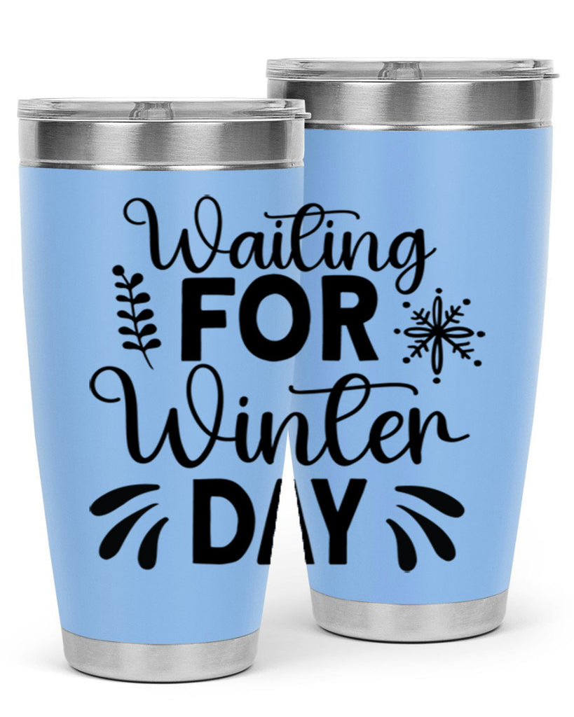 Waiting for Winter Day427#- winter- Tumbler