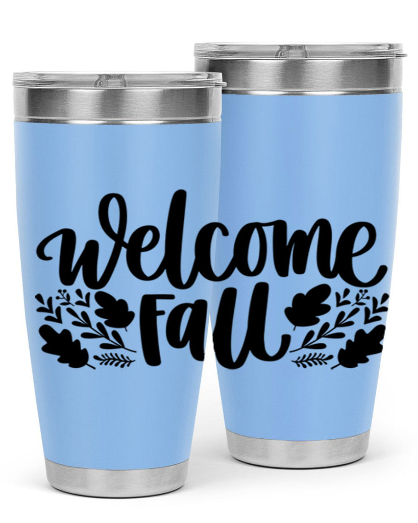 Welcome Fall 514#- fall- Tumbler