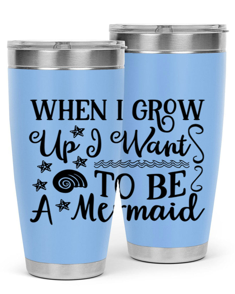 When i grow up i 665#- mermaid- Tumbler